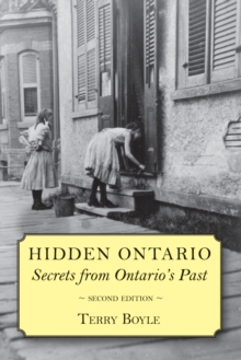 Hidden Ontario : Secrets from Ontario's Past