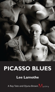 Picasso Blues : A Ray Tate and Djuna Brown Mystery