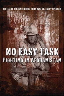 No Easy Task : Fighting in Afghanistan