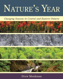 Nature's Year : Changing Seasons in Central and Eastern Ontario