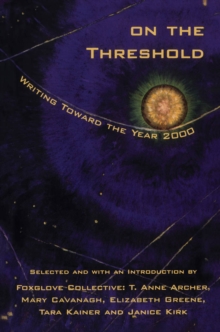 On the Threshold : Writing Toward the Year 2000