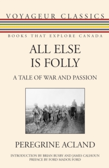 All Else Is Folly : A Tale of War and Passion