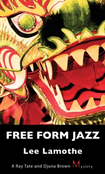 Free Form Jazz : A Ray Tate and Djuna Brown Mystery