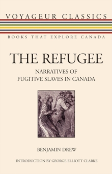 The Refugee : Narratives of Fugitive Slaves in Canada