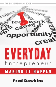 Everyday Entrepreneur : Making it Happen