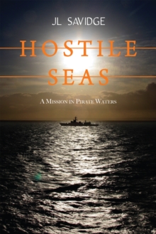 Hostile Seas : A Mission in Pirate Waters