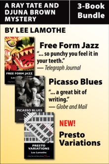 Ray Tate and Djuna Brown Mysteries 3-Book Bundle : Free Form Jazz / Picasso Blues / Presto Variations