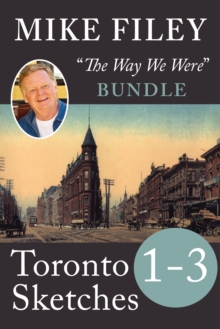 Mike Filey's Toronto Sketches, Books 1-3