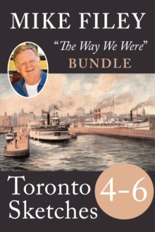 Mike Filey's Toronto Sketches, Books 4-6