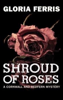 Shroud of Roses : A Cornwall and Redfern Mystery