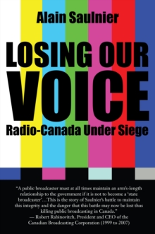 Losing Our Voice : Radio-Canada Under Siege