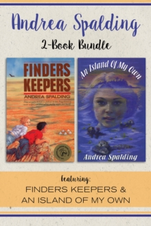 Andrea Spalding 2-Book Bundle : Finders Keepers / An Island of My Own