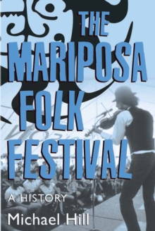 The Mariposa Folk Festival : A History