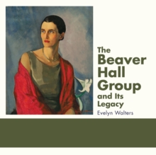 The Beaver Hall Group and Its Legacy