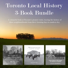 Toronto Local History 3-Book Bundle : Don Mills / 200 Years at St. John's York Mills / Willowdale