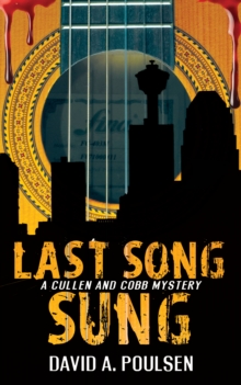 Last Song Sung : A Cullen and Cobb Mystery