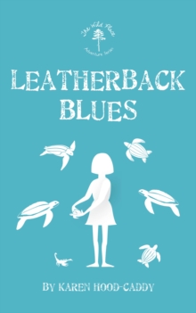 Leatherback Blues : The Wild Place Adventure Series