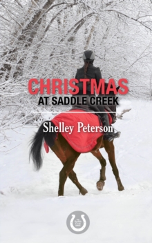 Christmas at Saddle Creek : The Saddle Creek Series