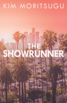The Showrunner, Paperback / softback Book The Showrunner, Paperback / softback Book
