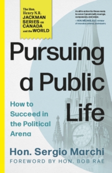 Pursuing a Public Life : How to Succeed in the Political Arena