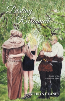 Destiny Reclaimed : Book 2 of the Anandrian Series, Paperback / softback Book Destiny Reclaimed : Book 2 of the Anandrian Series, Paperback / softback Book