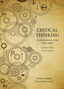 Critical Thinking: An Introduction to the Basic Skills - Canadian