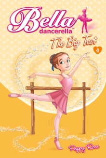 Bella Dancerella: The Big Test, EPUB eBook Bella Dancerella: The Big Test, EPUB eBook