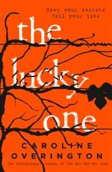 The Lucky One : from the author of 2016's bestselling thriller The One Who Got Away