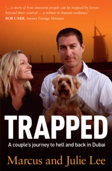 Trapped : A Couple's Five Years Of Hell In Dubai