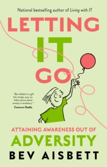 Letting it Go : Attaining Awareness Out of Adversity