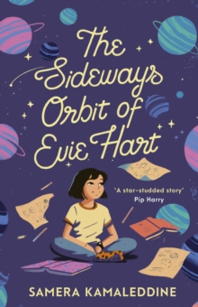 The Sideways Orbit of Evie Hart : Shortlisted for the 2024 CBCA Awards