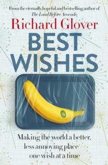 Best Wishes : The funny new book from the bestselling, much loved and eternally hopeful author of The Land Before Avocado and Flesh Wounds