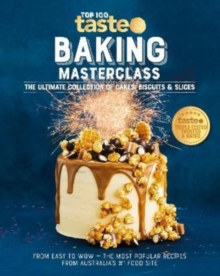 Baking Masterclass : The Ultimate Collection of Cakes, Biscuits & Slices