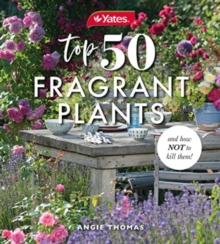 Yates Top 50 Fragrant Plants and How Not to Kill Them!