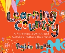 Learning Country : A First Nations Journey Around Australia's Traditional Place Names
