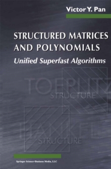 Structured Matrices and Polynomials : Unified Superfast Algorithms