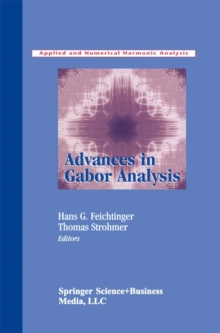 Advances in Gabor Analysis