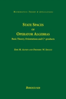 State Spaces of Operator Algebras : Basic Theory, Orientations, and C*-products