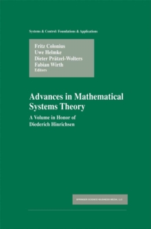 Advances in Mathematical Systems Theory : A Volume in Honor of Diederich Hinrichsen