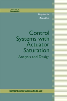 Control Systems with Actuator Saturation : Analysis and Design