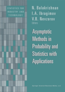 Asymptotic Methods in Probability and Statistics with Applications