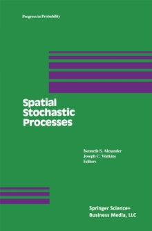 Spatial Stochastic Processes : A Festschrift in Honor of Ted Harris on his Seventieth Birthday