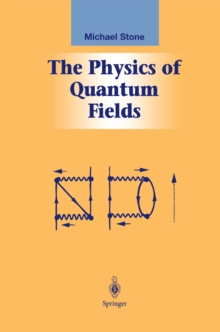 The Physics of Quantum Fields