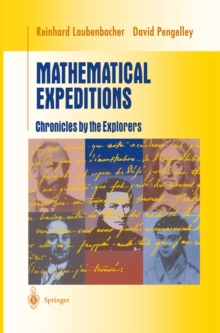 Mathematical Expeditions : Chronicles by the Explorers