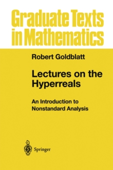 Lectures on the Hyperreals : An Introduction to Nonstandard Analysis