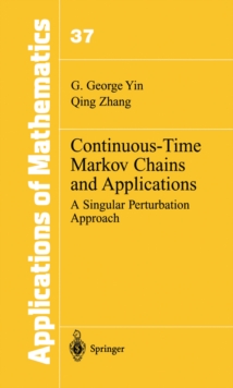 Continuous-Time Markov Chains and Applications : A Singular Perturbation Approach