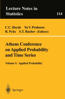 Athens Conference on Applied Probability and Time Series Analysis : Volume I: Applied Probability In Honor of J.M. Gani