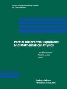 Partial Differential Equations and Mathematical Physics : The Danish-Swedish Analysis Seminar, 1995