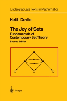 The Joy of Sets : Fundamentals of Contemporary Set Theory