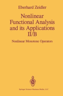 Nonlinear Functional Analysis and its Applications : II/B: Nonlinear Monotone Operators